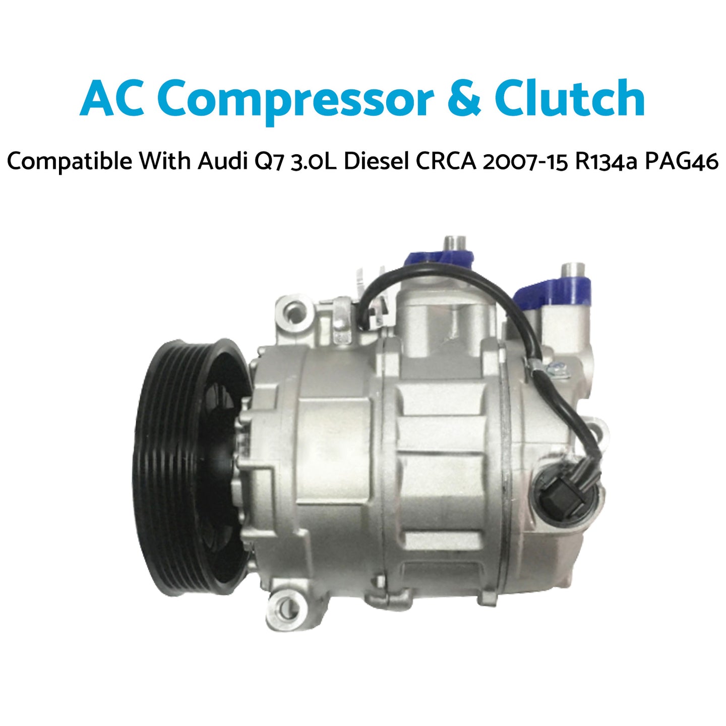 {{ AC Compressor & Clutch Suitable for Audi Q7 3.0L Diesel CRCA 2007-15 R134a PAG46 }} - Buy Car Parts Online at {{ Kaka Auto Parts }}.