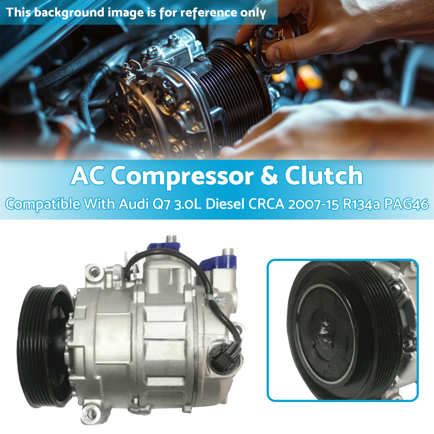 {{ AC Compressor & Clutch Suitable for Audi Q7 3.0L Diesel CRCA 2007-15 R134a PAG46 }} - Buy Car Parts Online at {{ Kaka Auto Parts }}.